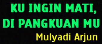 Ku ingin mati di pangkuan mu.jpg