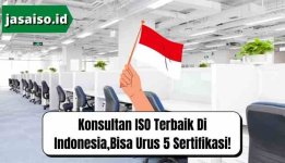 Konsultan-ISO-Terbaik-Di-Indonesia-Bisa-Urus-5-Sertifikasi.jpg